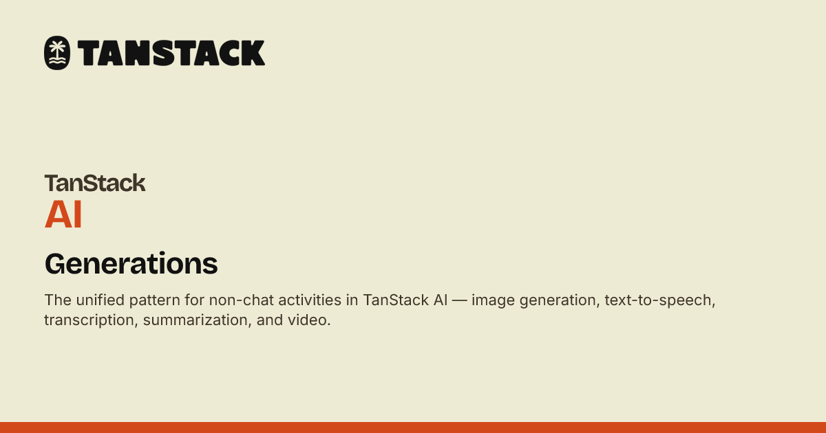 Tanstack Ui Generations | TanStack AI Docs
