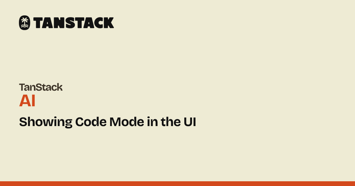 Showing Code Mode in the UI | TanStack AI Docs