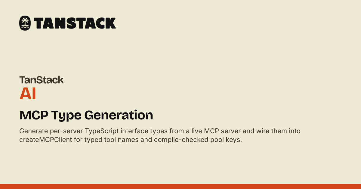 MCP Type Generation | TanStack AI Docs