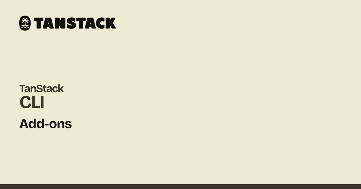 Add-ons | TanStack CLI Docs