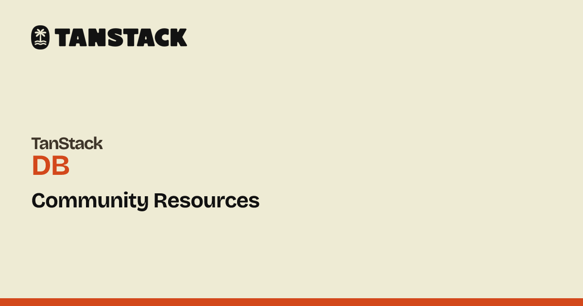 Community Resources | TanStack DB Docs