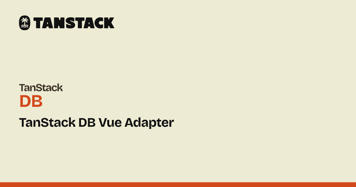 TanStack DB Vue Adapter | TanStack DB Vue Docs