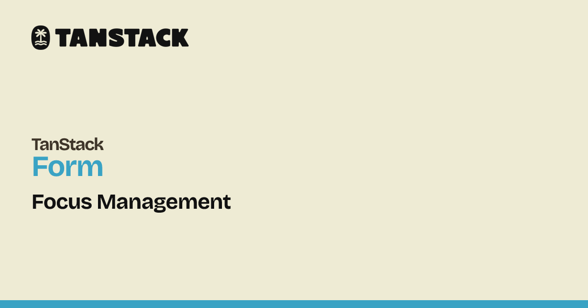 Focus Management | TanStack Form React Docs