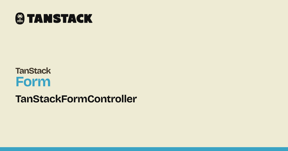 TanStackFormController | TanStack Form Lit Docs
