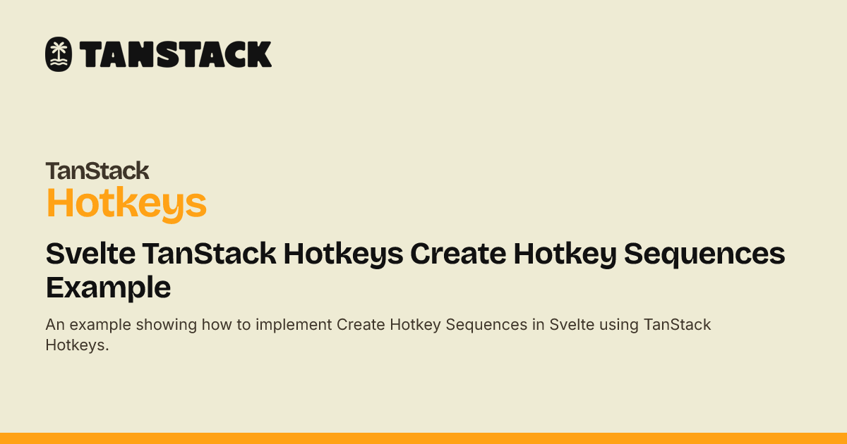 Svelte TanStack Hotkeys Create Hotkey Sequences Example | TanStack ...