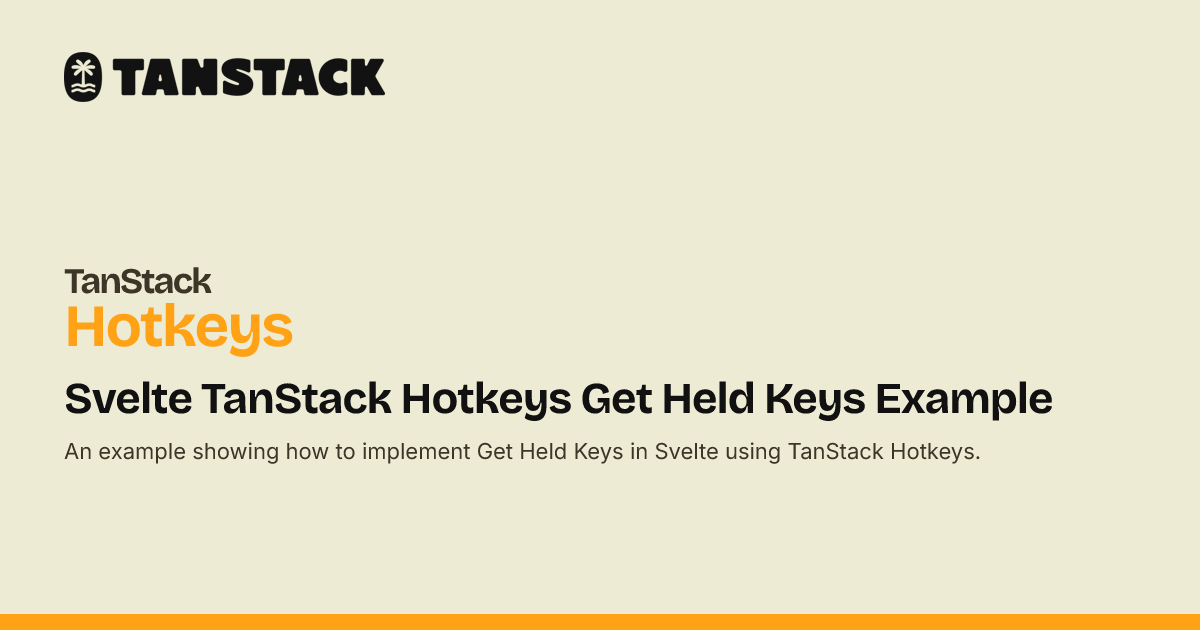 Svelte TanStack Hotkeys Get Held Keys Example | TanStack Hotkeys Docs