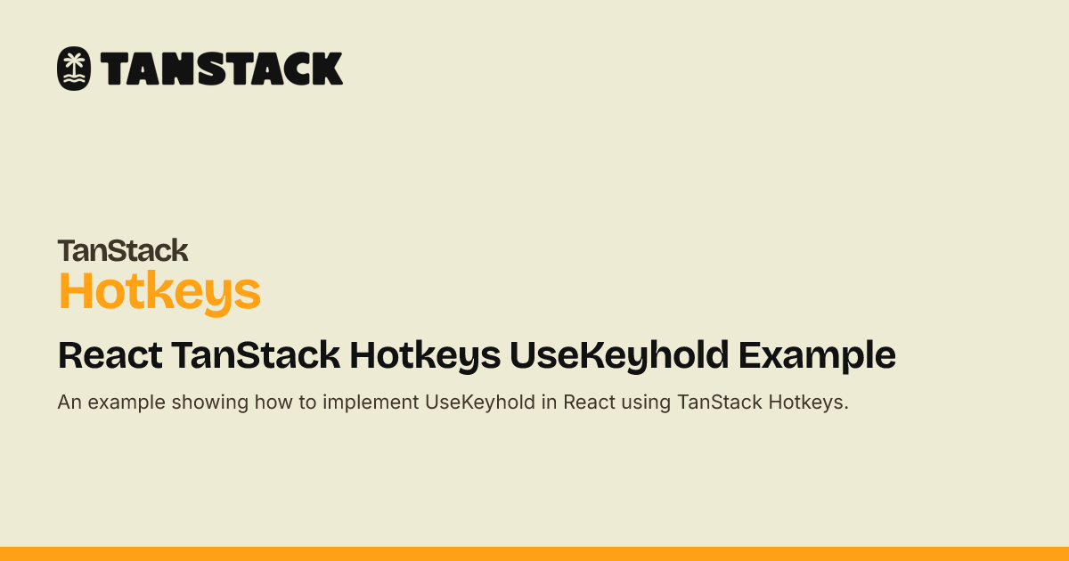 React TanStack Hotkeys UseKeyhold Example | TanStack Hotkeys Docs