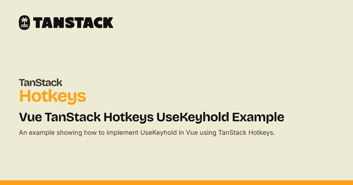 Vue TanStack Hotkeys UseKeyhold Example | TanStack Hotkeys Docs