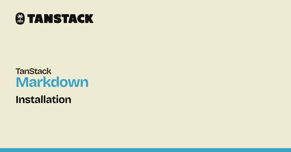 Installation | TanStack Markdown Docs