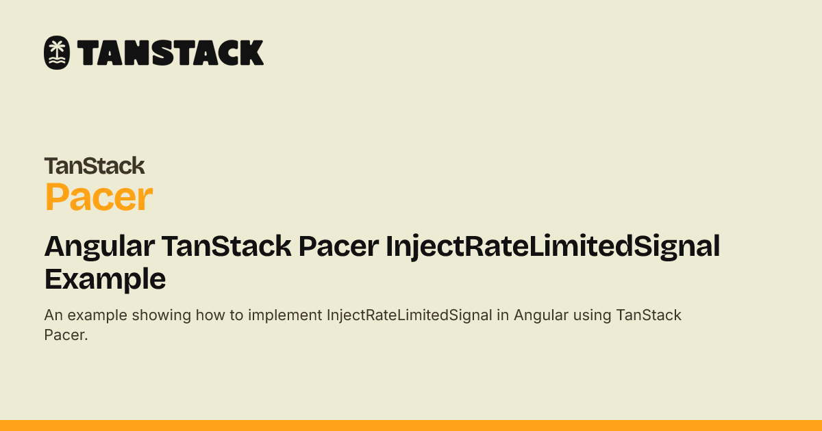 Angular TanStack Pacer InjectRateLimitedSignal Example | TanStack Pacer ...