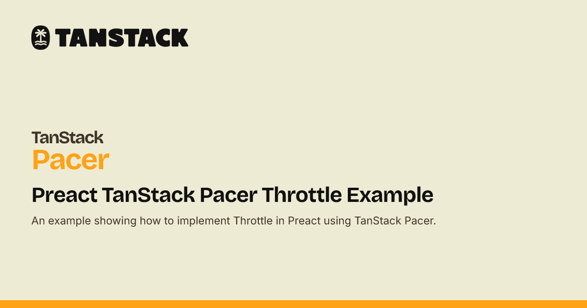 Preact TanStack Pacer Throttle Example | TanStack Pacer Docs