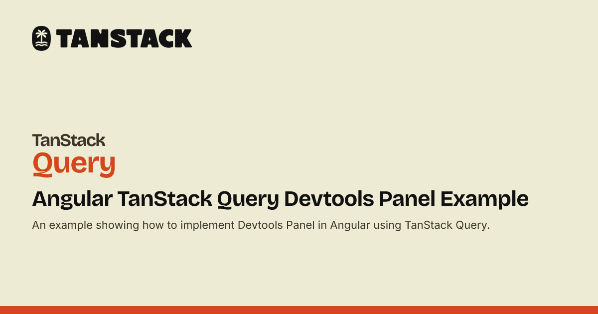Angular TanStack Query Devtools Panel Example | TanStack Query Docs