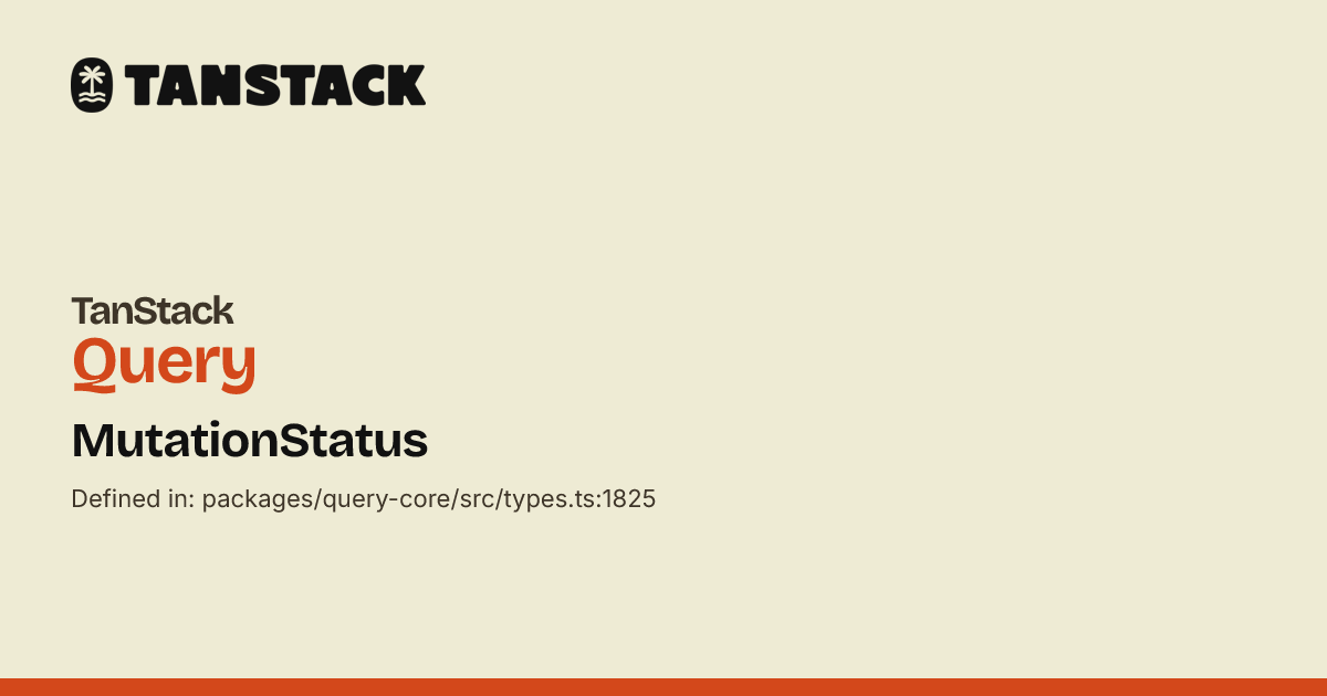 MutationStatus | TanStack Query Vue Docs