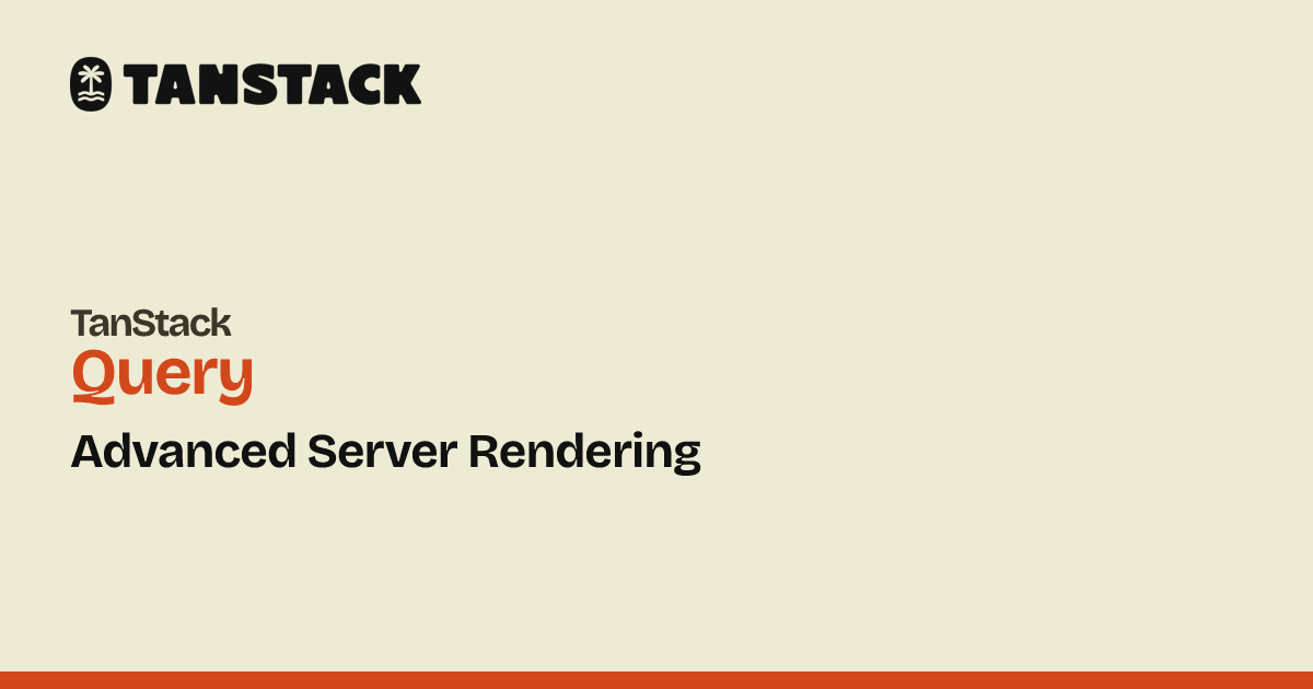 Advanced Server Rendering | TanStack Query React Docs