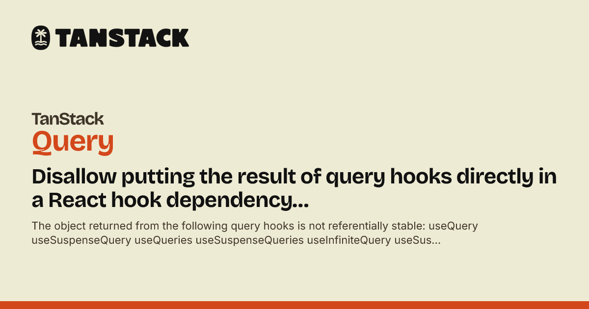 Disallow putting the result of query hooks directly in a React hook ...
