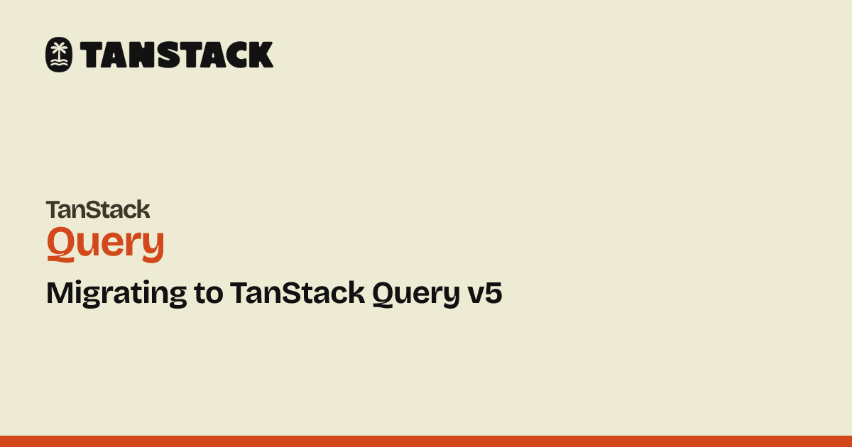 Migrating to TanStack Query v5 | TanStack Query React Docs