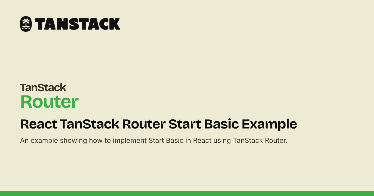 React TanStack Router Start Basic Example | TanStack Router Docs