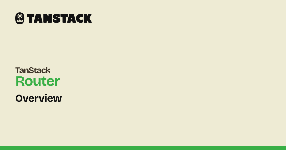 Overview | TanStack Router Docs