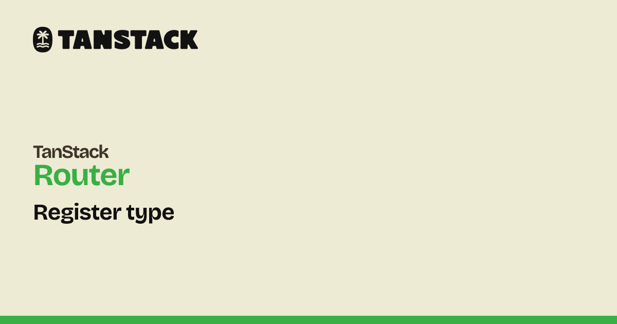Register type | TanStack Router Docs