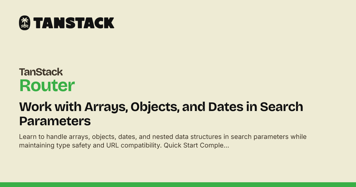 Work with Arrays, Objects, and Dates in Search Parameters | TanStack ...