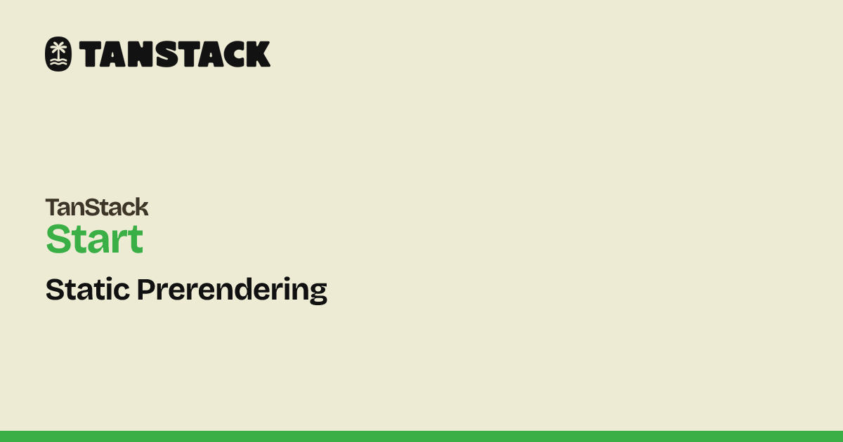 Static Prerendering | TanStack Start React Docs