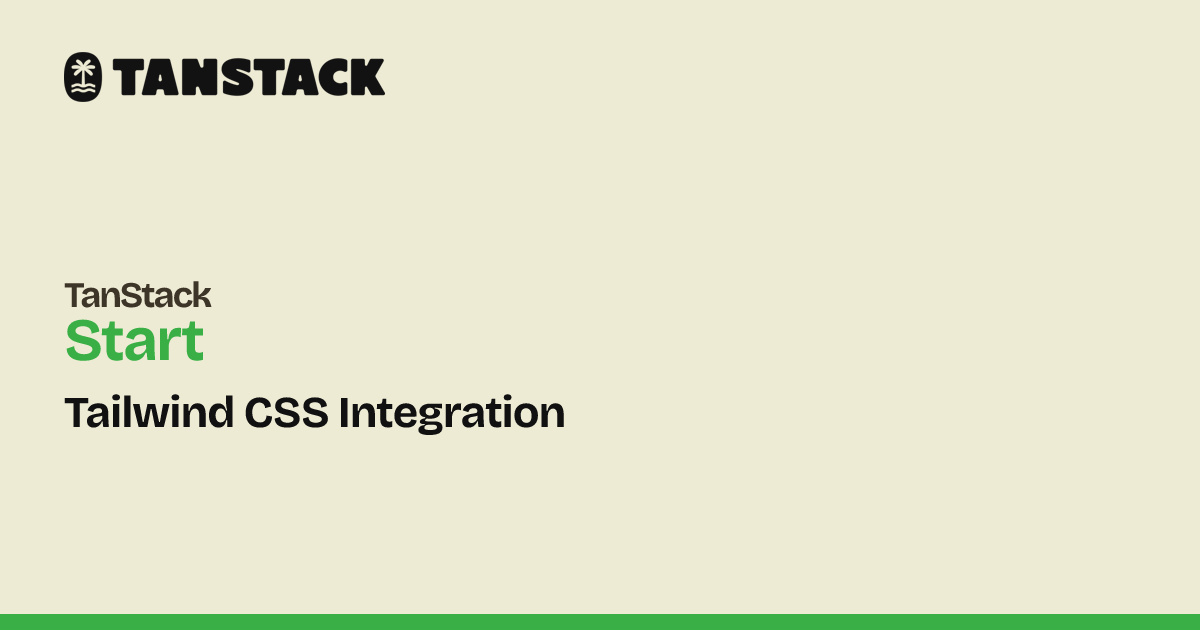 Tailwind CSS Integration | TanStack Start React Docs