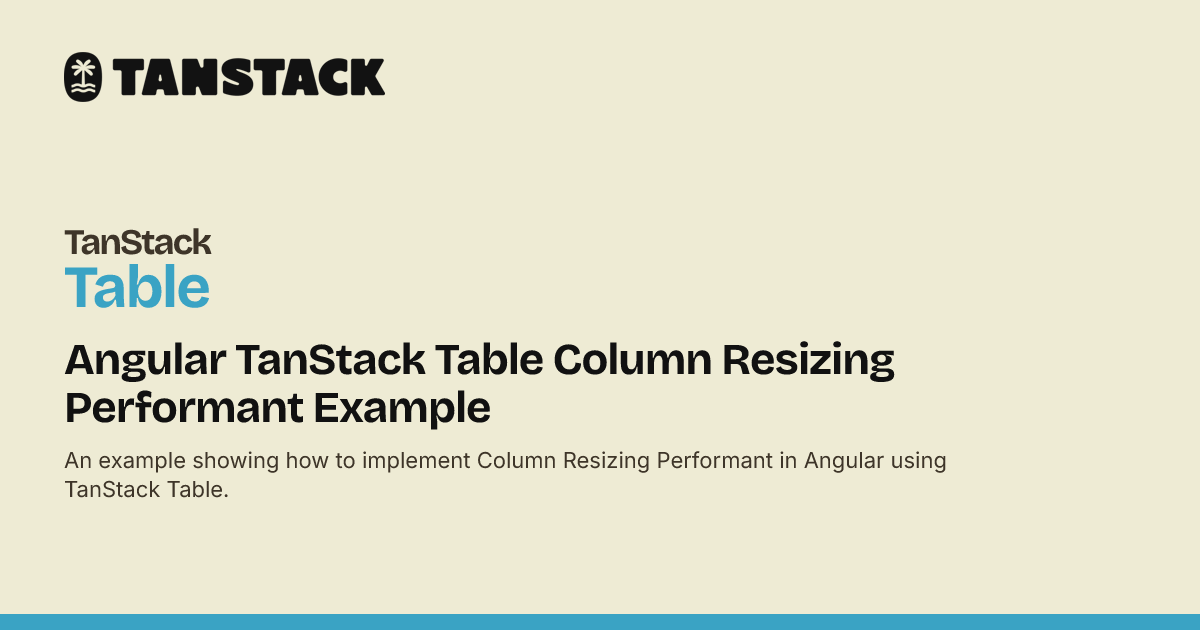 Angular TanStack Table Column Resizing Performant Example | TanStack ...