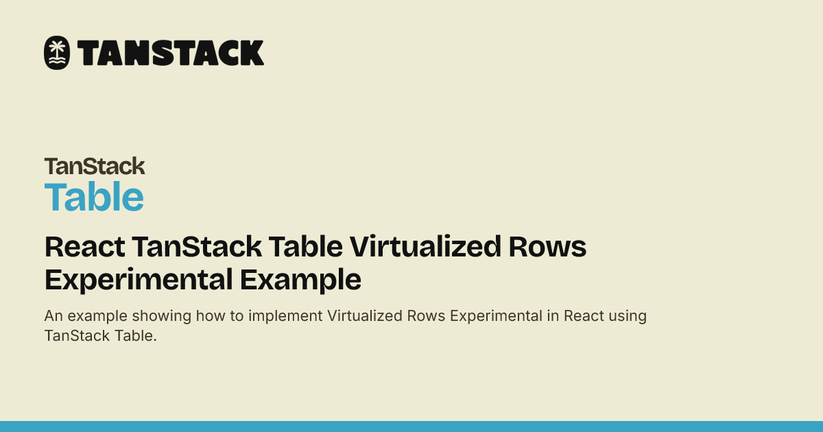 React TanStack Table Virtualized Rows Experimental Example | TanStack ...