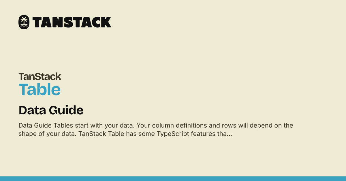 Tanstack Datatable Data Guide | TanStack Table Docs
