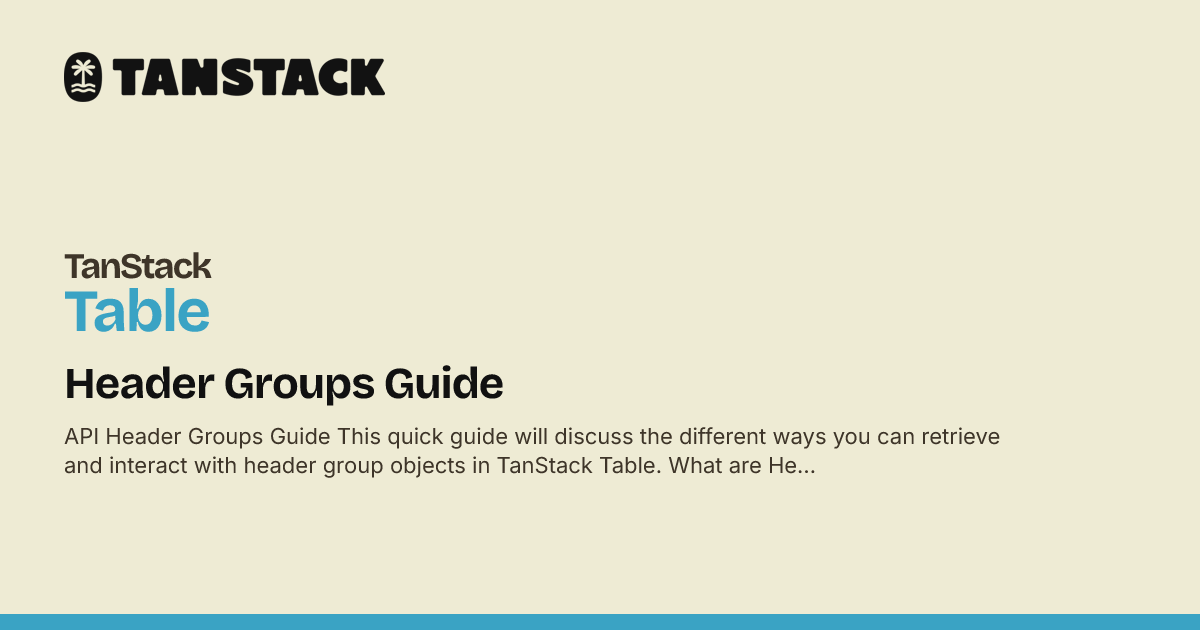 Header With Group Names Examples Header Groups Guide | TanStack Table Docs