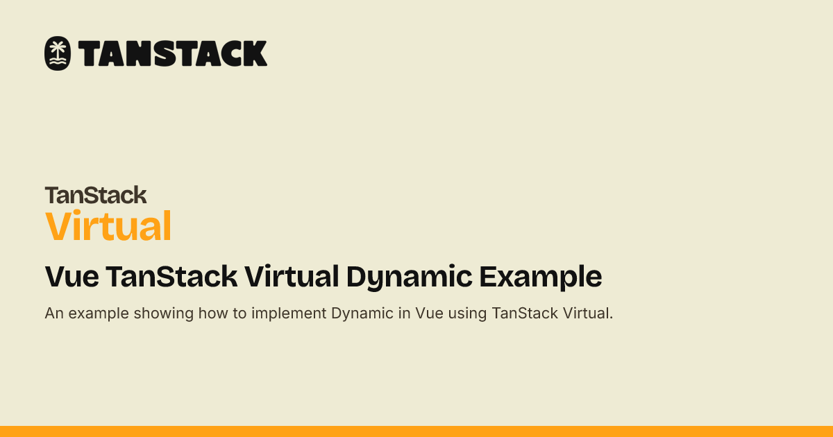 Vue TanStack Virtual Dynamic Example | TanStack Virtual Docs