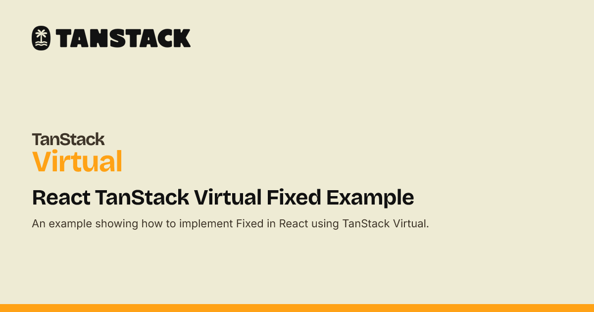 React TanStack Virtual Fixed Example | TanStack Virtual Docs