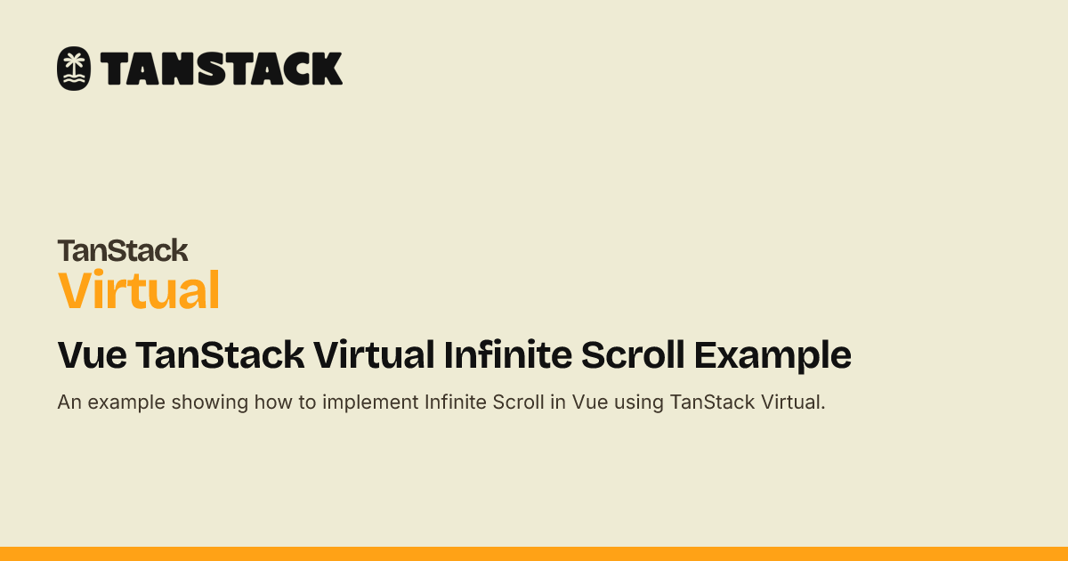 Vue TanStack Virtual Infinite Scroll Example | TanStack Virtual Docs