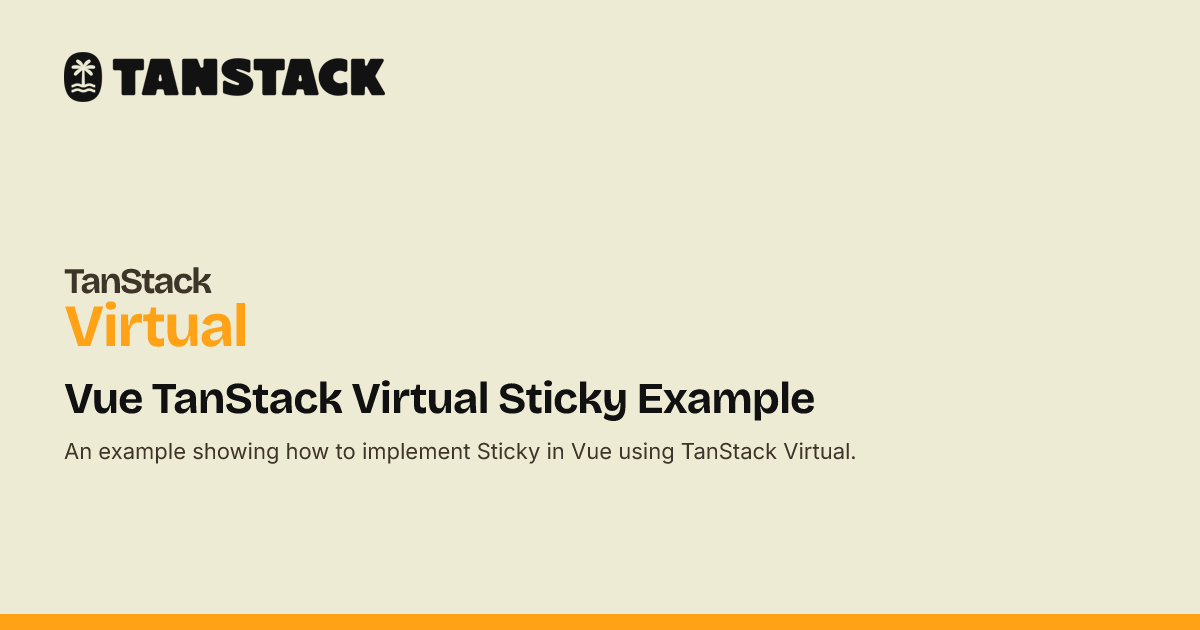 Vue TanStack Virtual Sticky Example | TanStack Virtual Docs