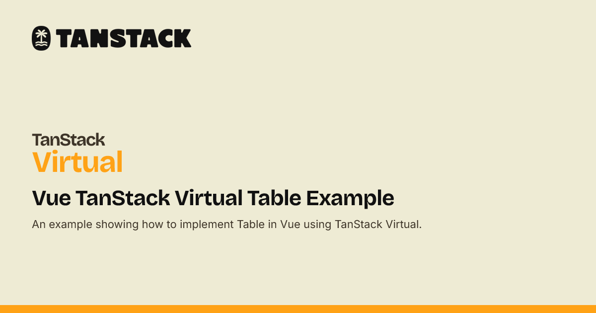 Virtualization Table Vue TanStack Virtual Table Example | TanStack Virtual Docs