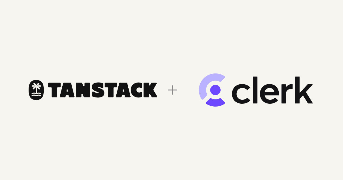 TanStack + Clerk